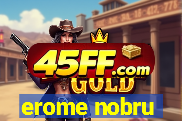 erome nobru